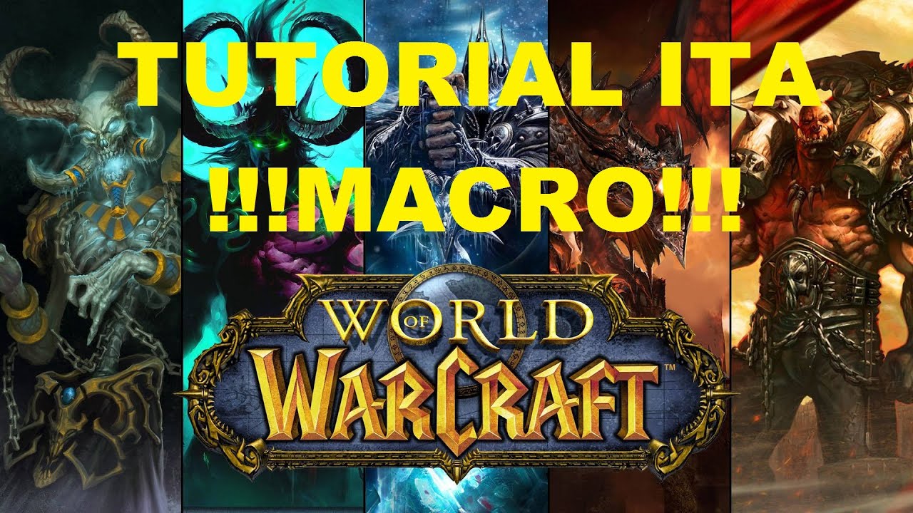 [Tutorial ITA] - Creazione Macro in World of Warcraft