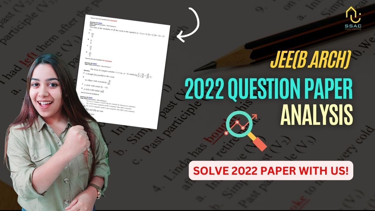 JEE Mains Paper 2 (B.ARCH) Previous Year Paper Analysis | 2022 Question Paper