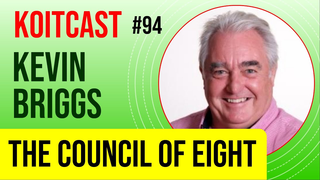 Kevin Briggs - Who are The Council of Eight ? - KoitCast #94