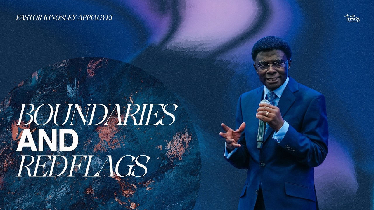 Boundaries and Red Flags | #familyService with Pastor Kingsley Appiagyei