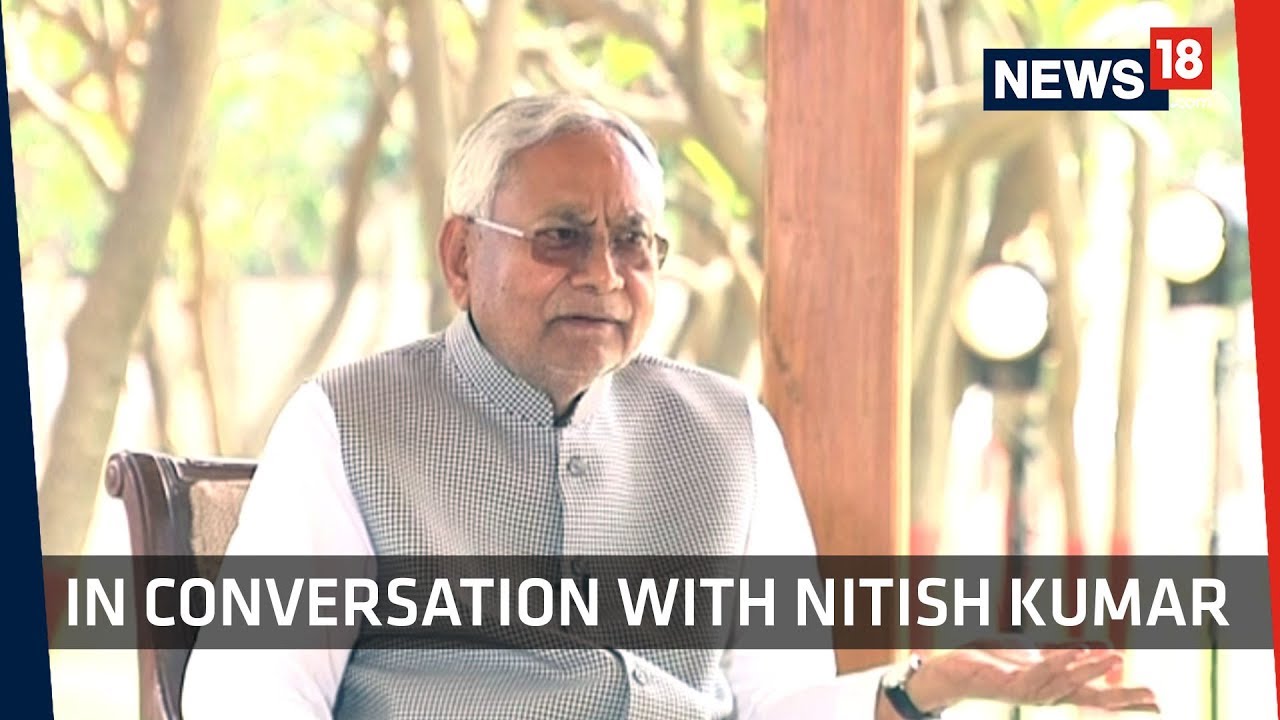 News18 Exclusive | Nitish Kumar Discusses Nyay Scheme, Prashant Kishor And More