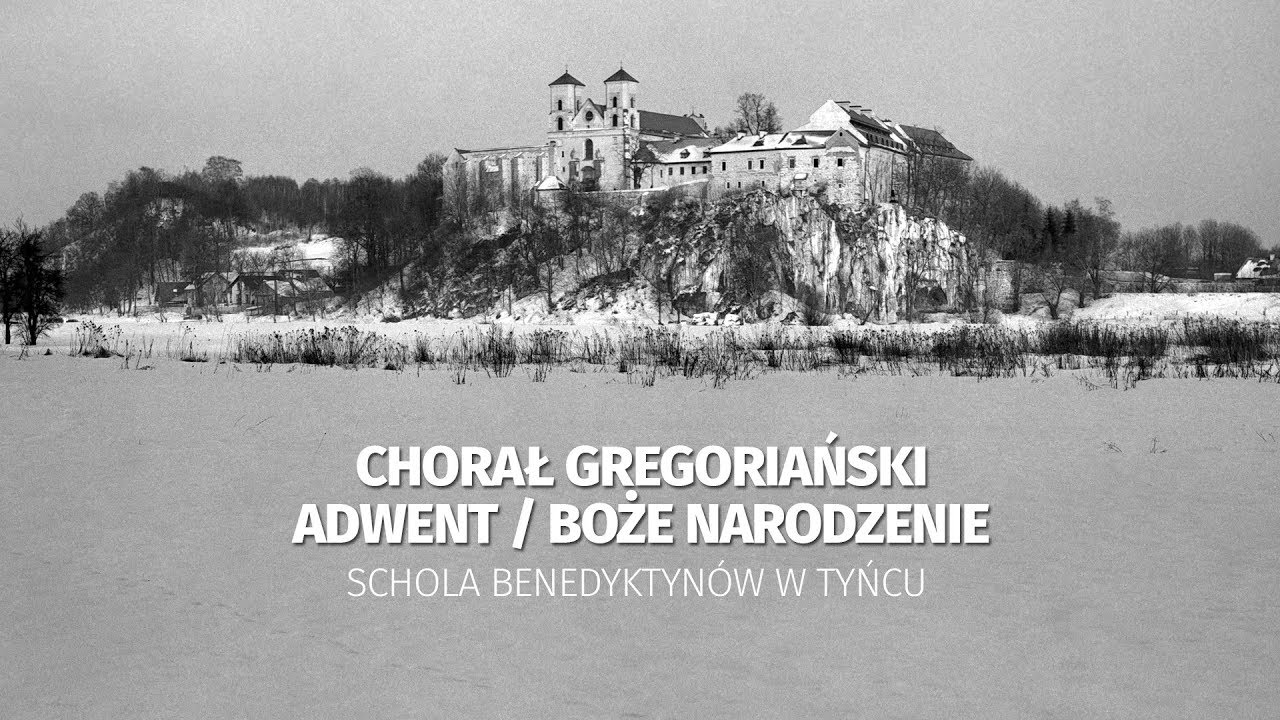 Chorał gregoriański. Liturgiczne śpiewy Adwentu i Bożego Narodzenia