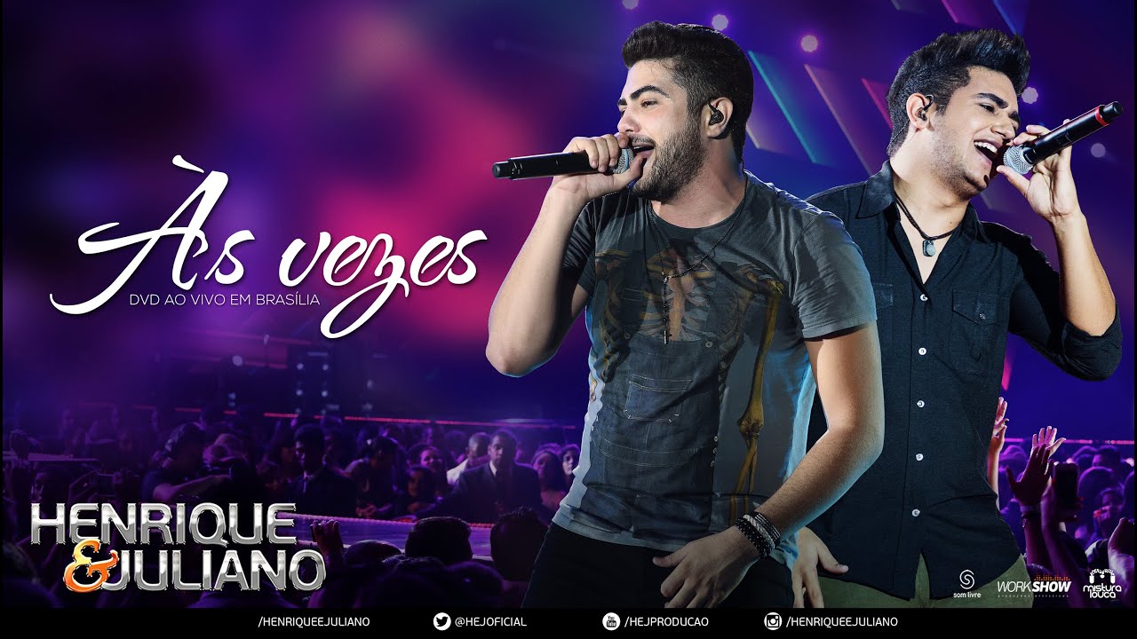 Henrique e Juliano - &Agrave;s Vezes - (DVD Ao vivo em Bras&iacute;lia) [V&iacute;deo Oficial]