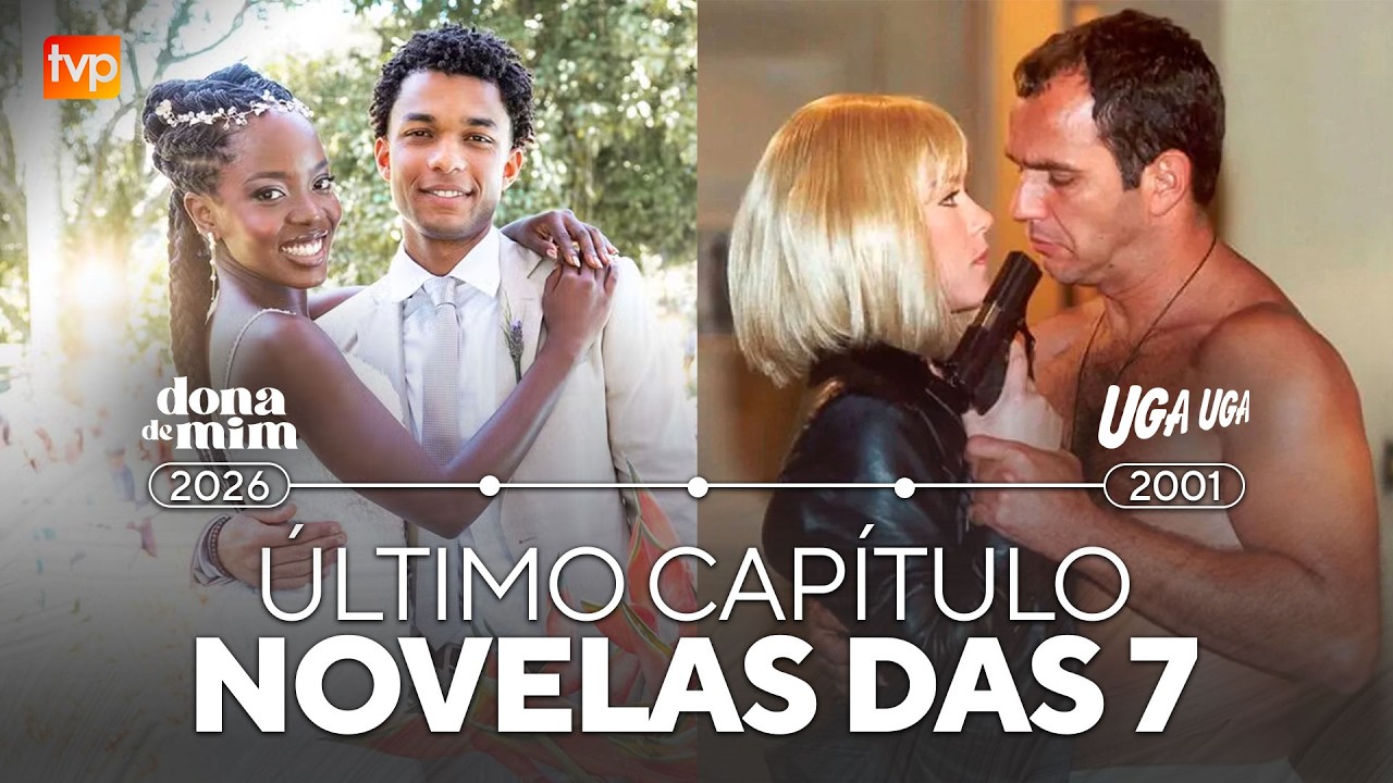 🕒 CRONOLOGIA: &Uacute;ltimo Cap&iacute;tulo das Novelas das 7 (2001 a 2026)