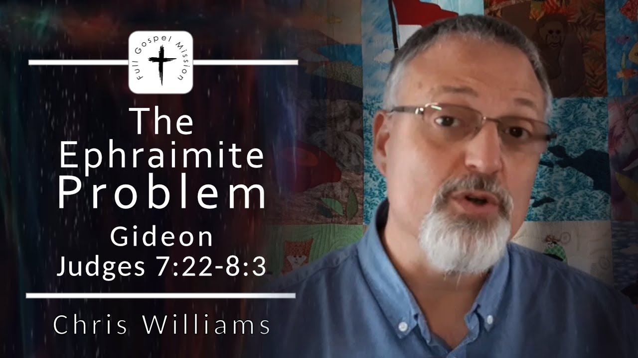 Gideon - The Ephraimite Problem