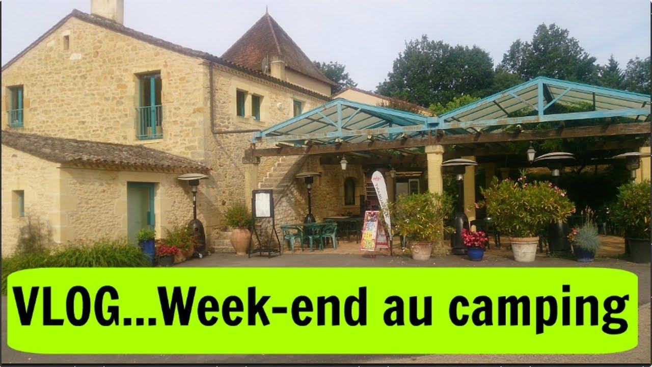 1er Vlog - Week-end au camping Moulinal à Biron en Dordogne 👍😘