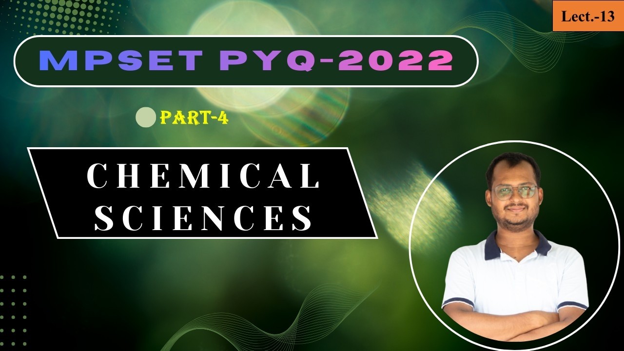 MPSET PYQ 2022 | Chemical Sciences | Chemistry | Detailed Solutions | Part-4 #mpset  #mpset2025