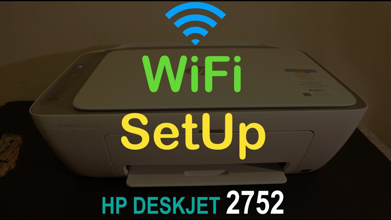 HP Deskjet 2752 WiFi SetUp !!
