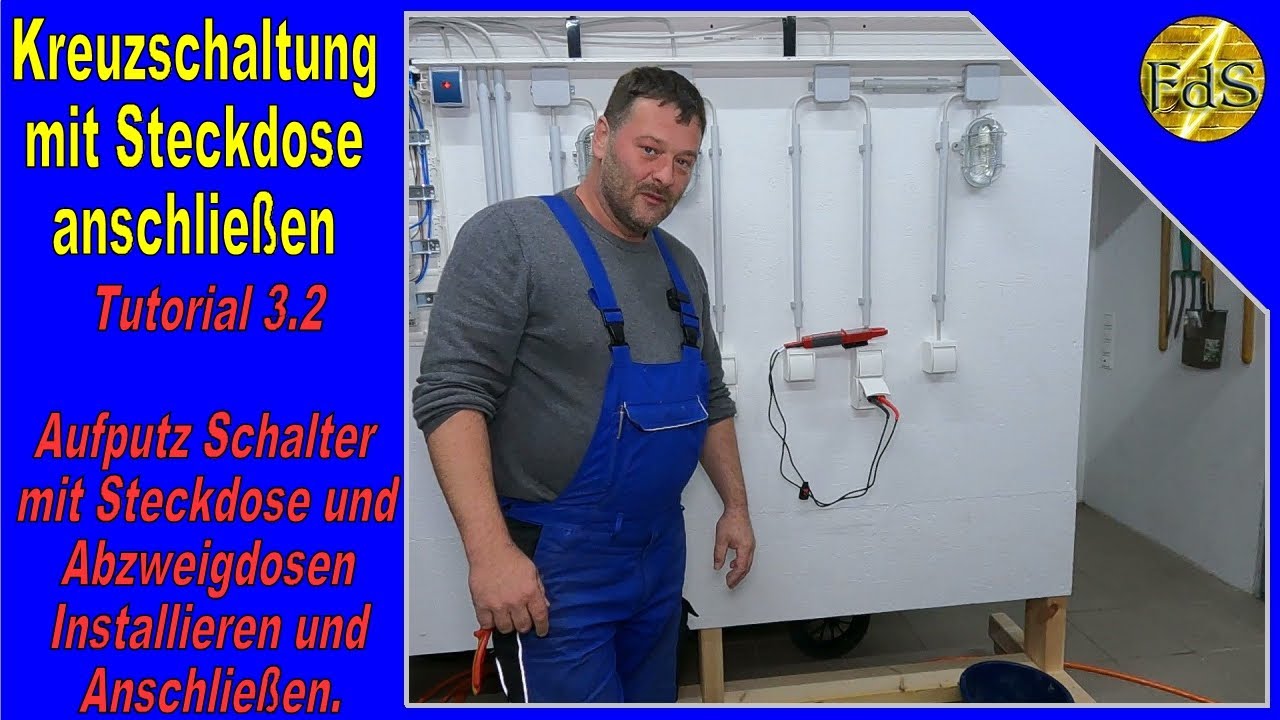 Tutorial 3.2 Kreuzschaltung Aufputz / Kreuzschaltung mit Steckdose / Kreuzschalter anschließen