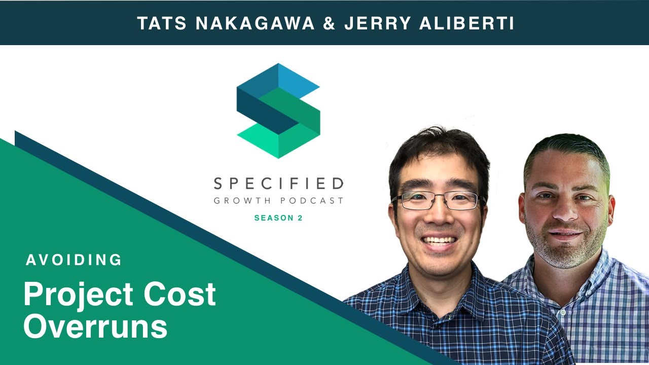 Avoiding Project Cost Overruns (With Jerry Aliberti, Principal at Pro-Accel)
