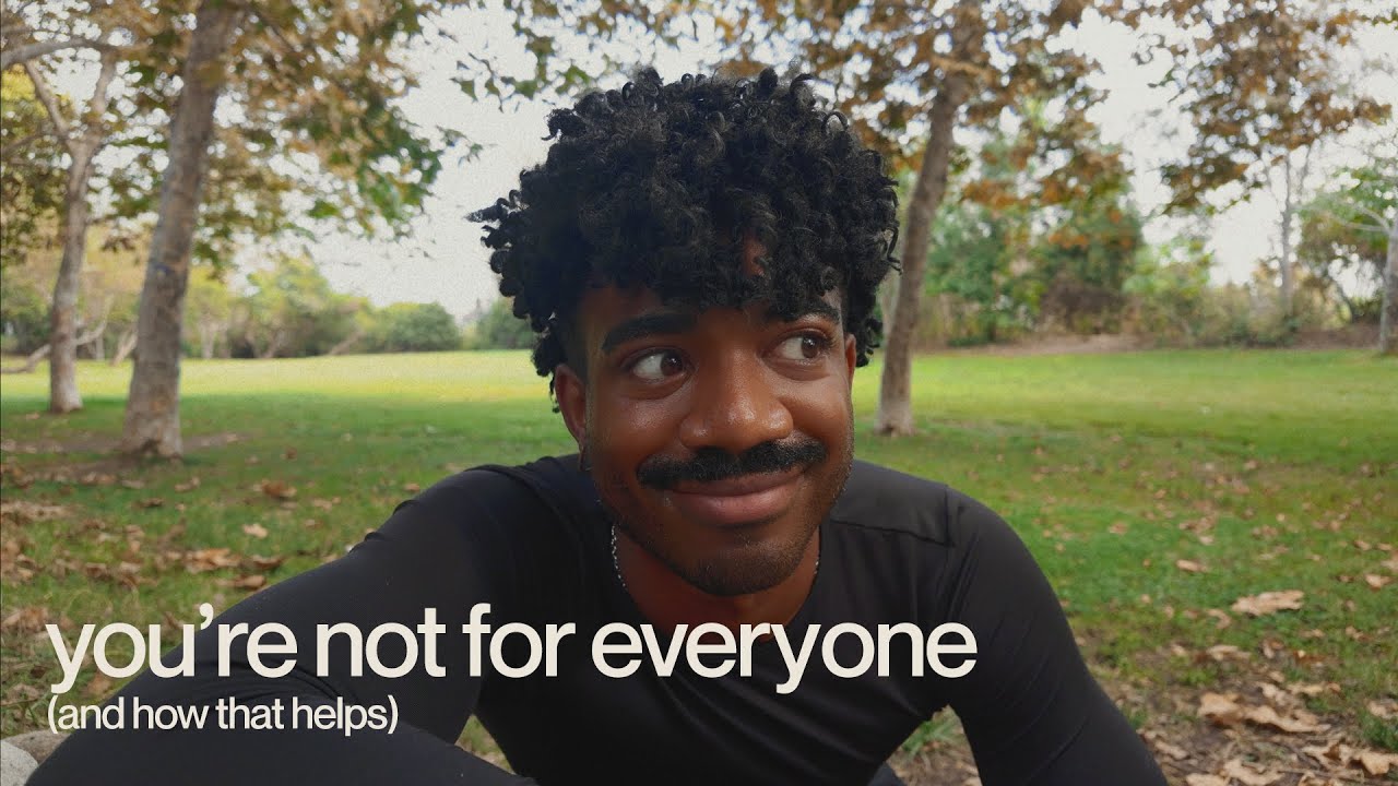 you’re not for everyone (and how that helps)