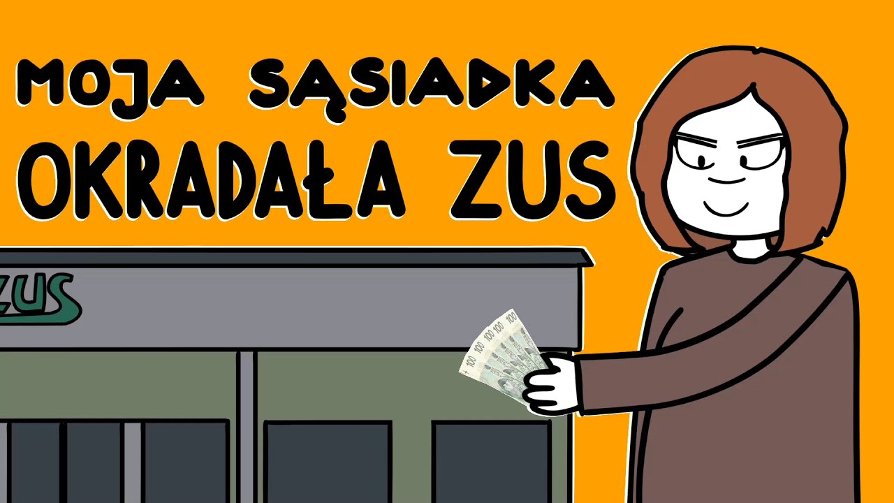 MOJA SĄSIADKA OKRADAŁA ZUS
