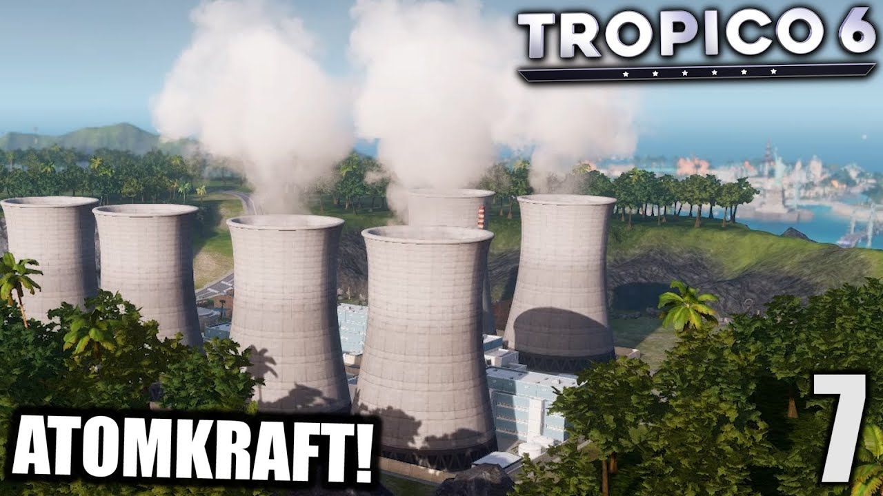 Tropico 6 - 7 - AtomkraftzwerG - [ Tropico 6 Deutsch Gameplay | Closed Beta]