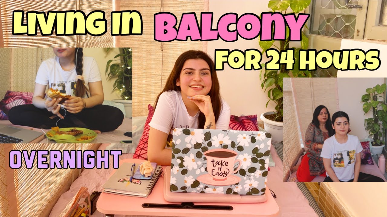 Living in My *BALCONY*  for 24 hours Challenge | Yashita Rai