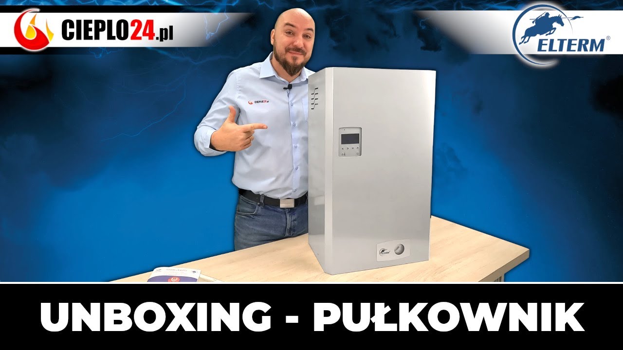 Polski kocioł elektryczny Elterm Pułkownik – zobacz nasz unboxing! | cieplo24