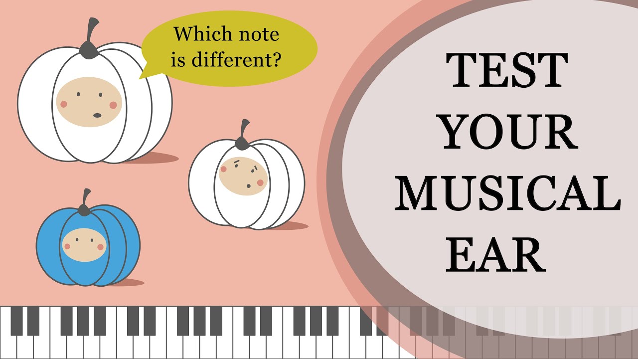 TEST YOUR MUSICAL EAR!