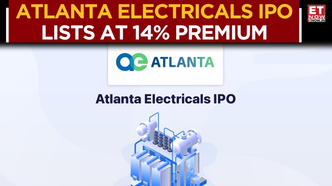 Atlanta Electricals Lists at 14% Premium: 40% Growth Outlook Post ₹687 Cr IPO | Business News