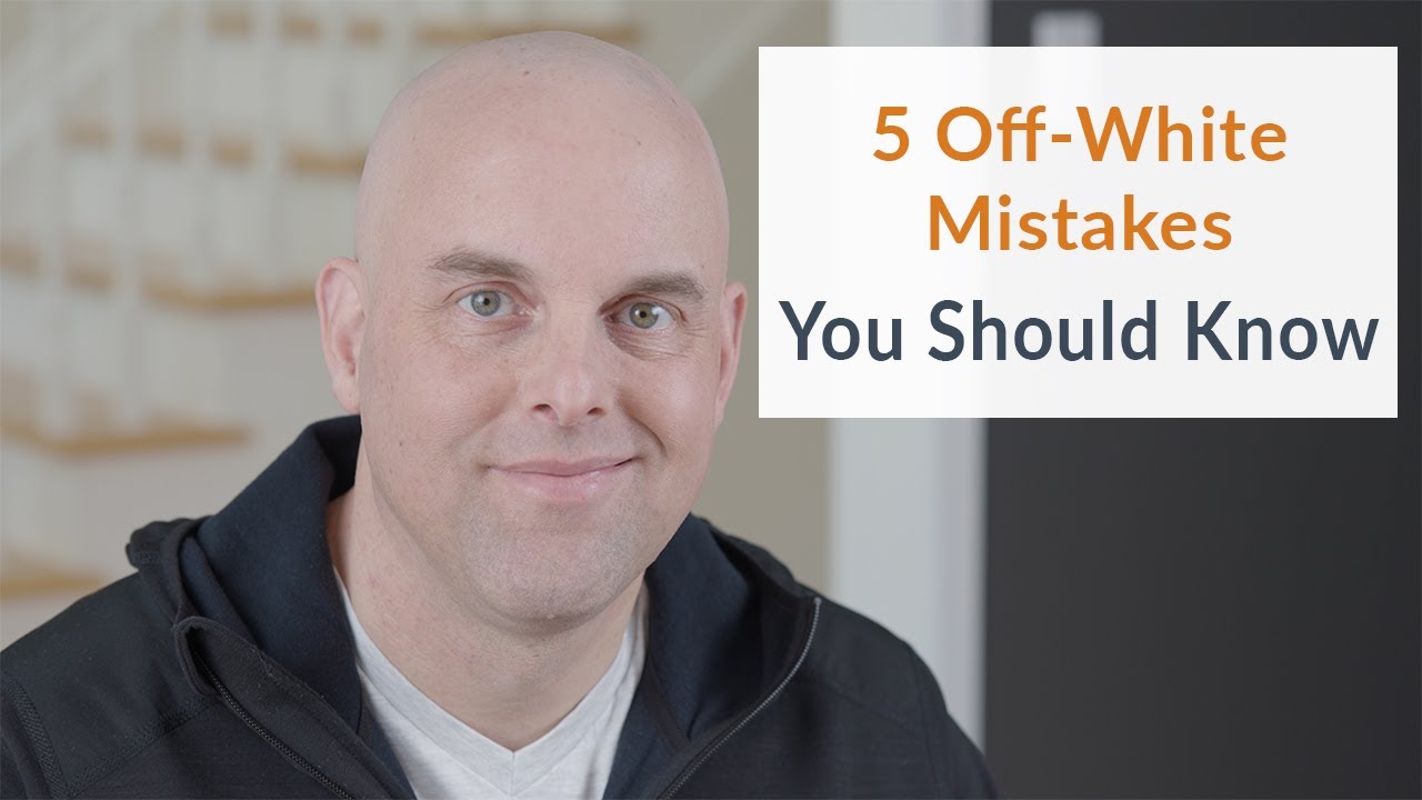 5 Off White Paint Color Mistakes You Should Know