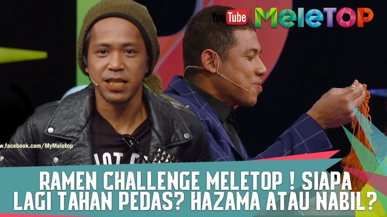 Spicy Ramen Challenge MeleTOP ! Siapa Lagi Tahan Pedas? Hazama Atau Nabil?