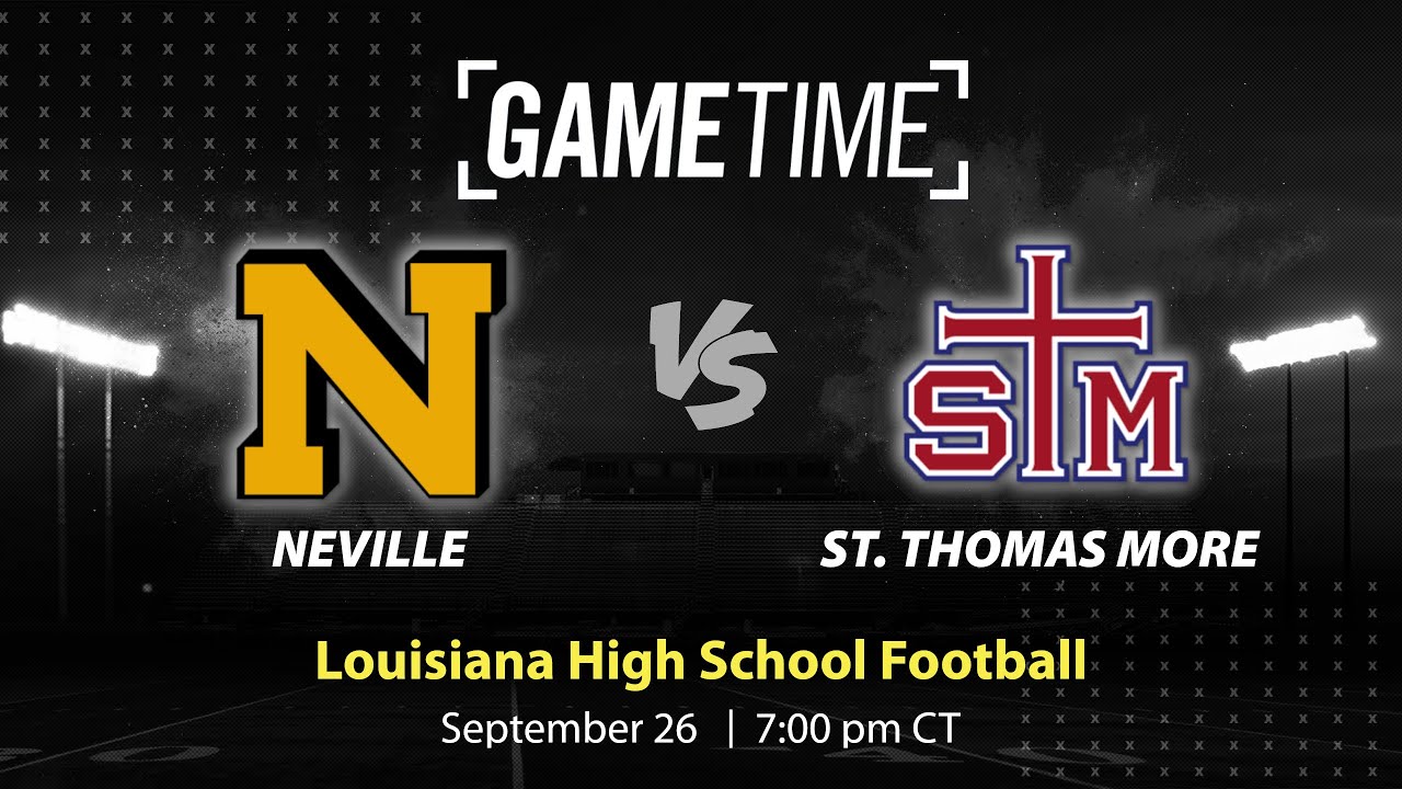 Neville vs. St. Thomas More | Louisiana | 9-26-2025