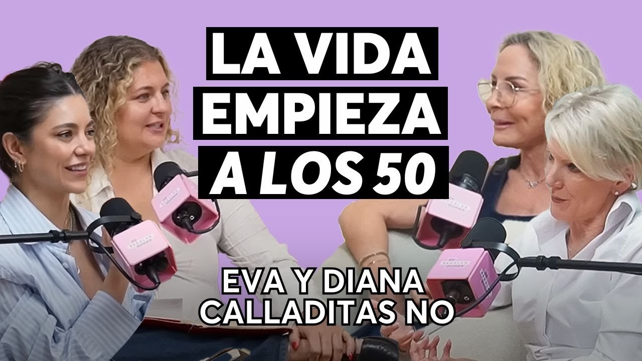 570. Envejecer sin miedo: cuerpo, belleza y placer | Diana y Eva | @Calladitasno