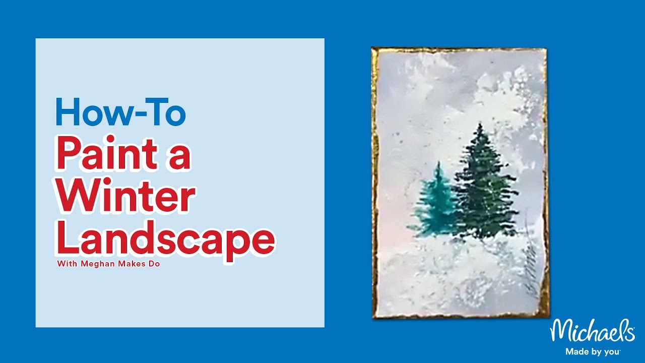 How to Paint a Winter Landscape | Online Classes | Michaels