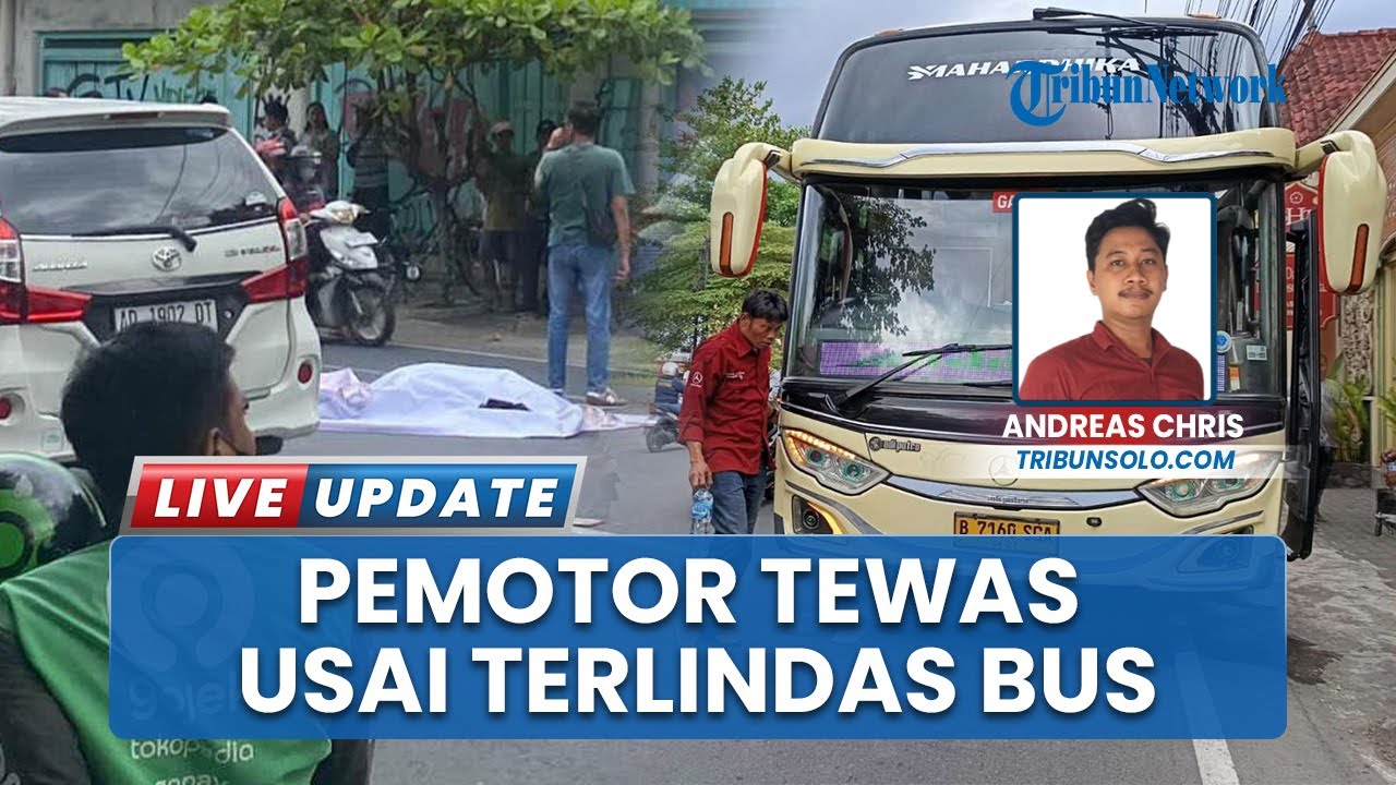 Pemotor Tewas Terlindas saat Laka Maut Motor vs Bus di Kabangan Solo, Polisi Pastikan Kronologi