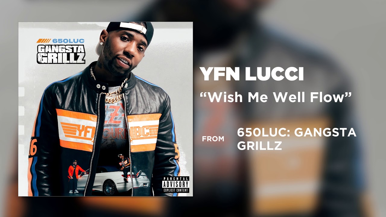 YFN Lucci - Wish Me Well Flow [Official Audio]