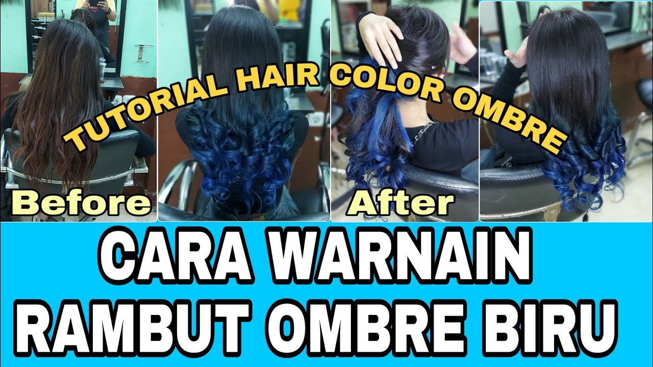 Tutorial Cara Warnain Rambut Ombre Warna Biru