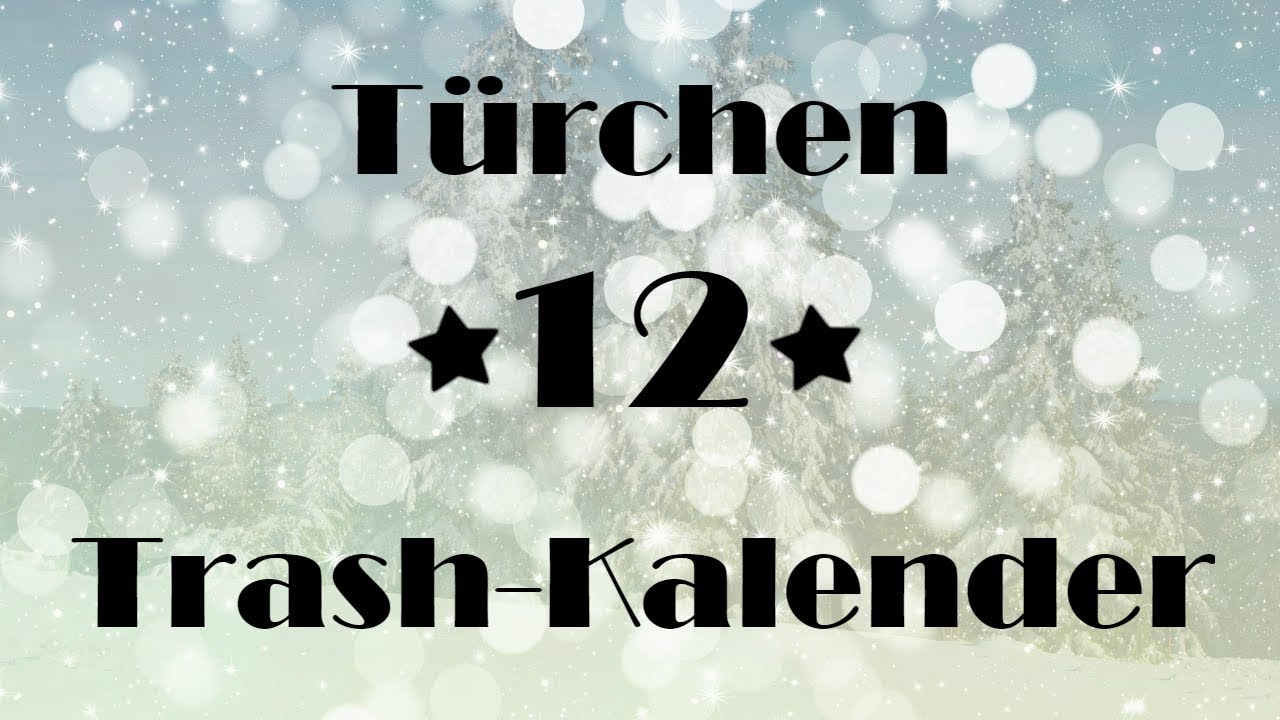 Let's Play: Trash-Kalender - ❄️- T&uuml;rchen Nr. 12 - ❄️- German