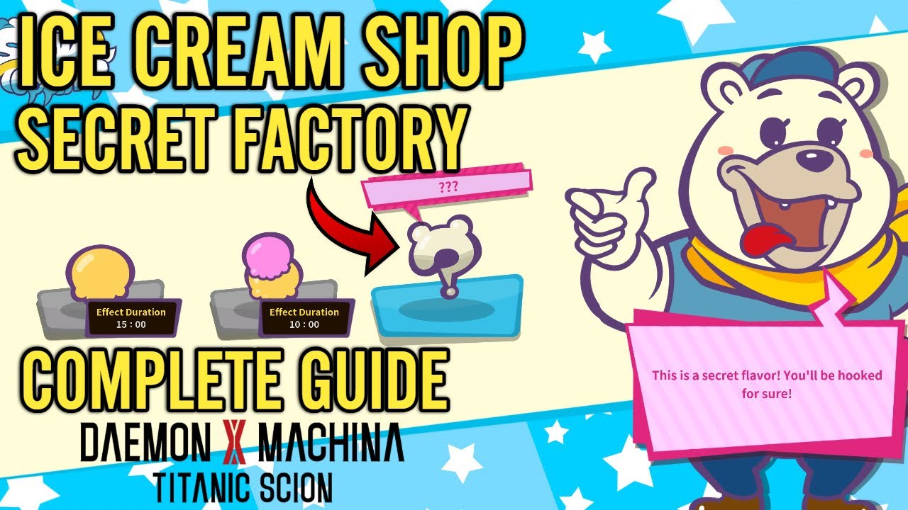 Daemon X Machina Titanic Scion Ice Cream Shop Secret Factory Полное руководство