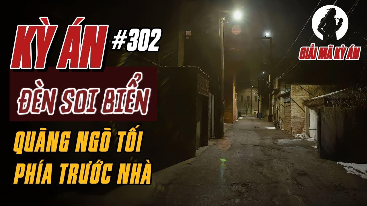 Kỳ Án Trung Quốc 302 | Hồ Sơ Tù Tội Và Hai Nhát Đâm Chí Mạng Lúc Khuya  | Giải Mã Kỳ Án