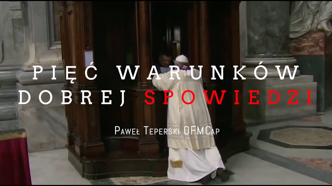 Pięć warunków dobrej spowiedzi 02. Rachunek sumienia (Paweł Teperski OFMCap)