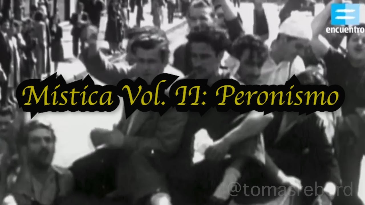 Mística Vol. II: Peronismo