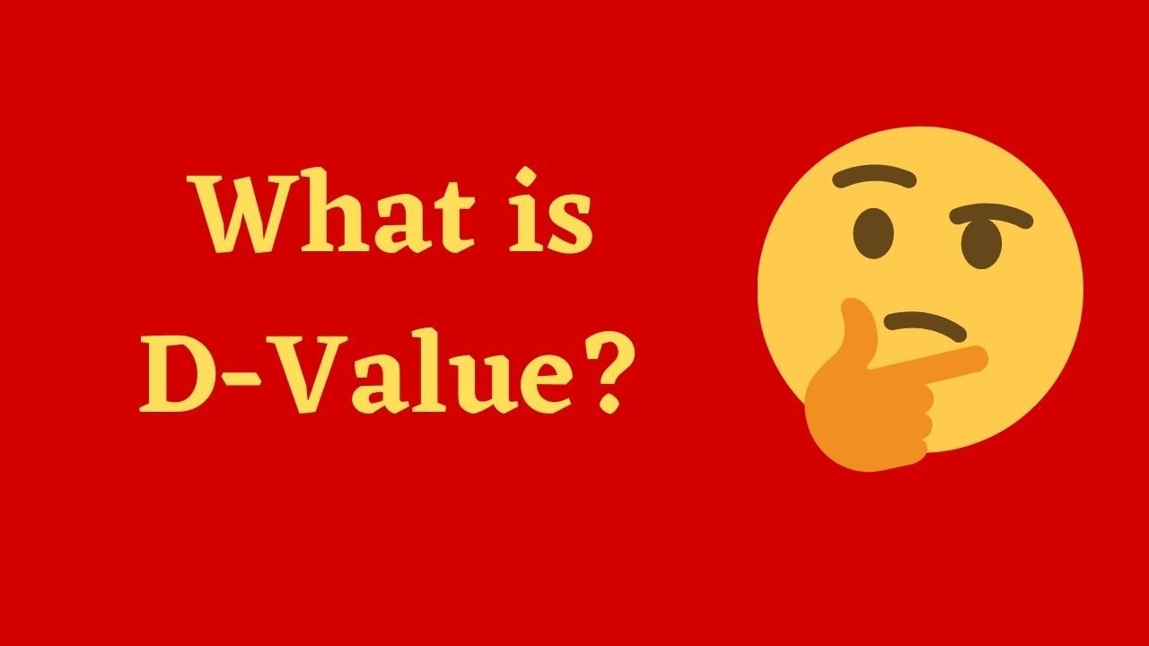 What Is D Value
