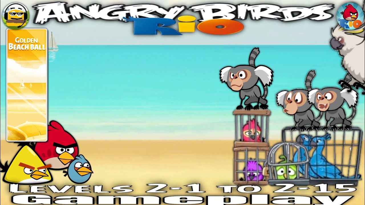 Angry Birds Rio: Golden Beach Ball [Levels 2-1 to 2-15] | (Gameplay)