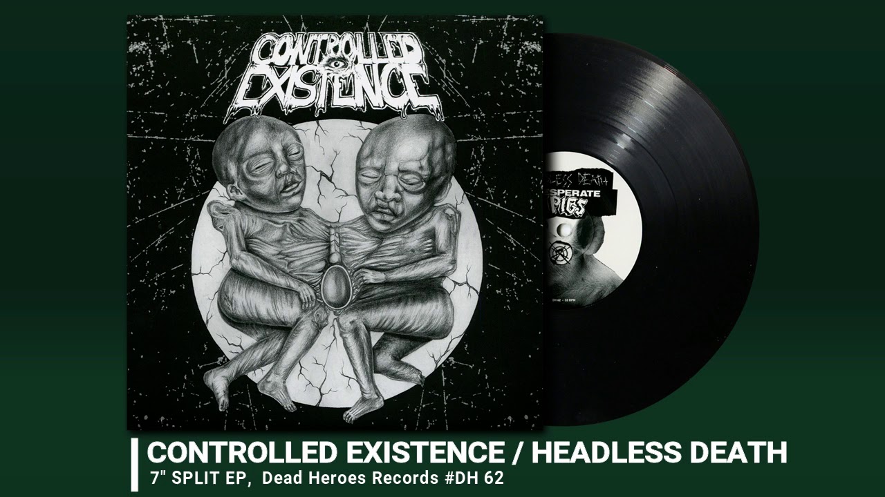 Controlled Existence / Headless Death (7