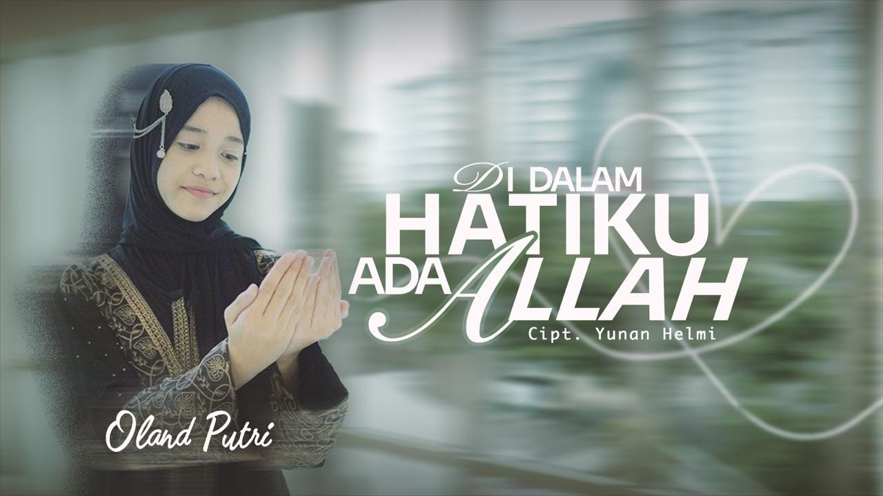 Di dalam hatiku ada Allah | Oland Putri (Official Music Video)