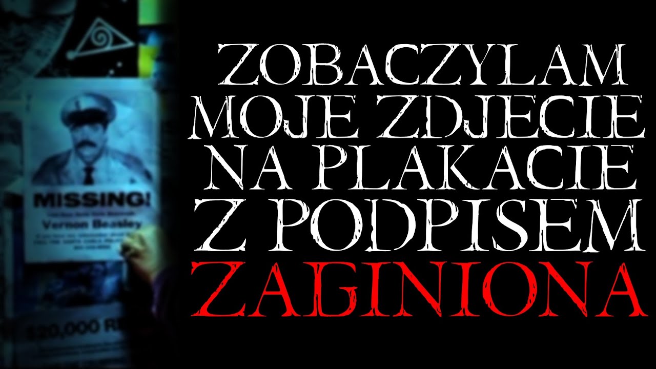 Zobaczyłam Moje Zdjęcie Na Plakacie z Podpisem 
