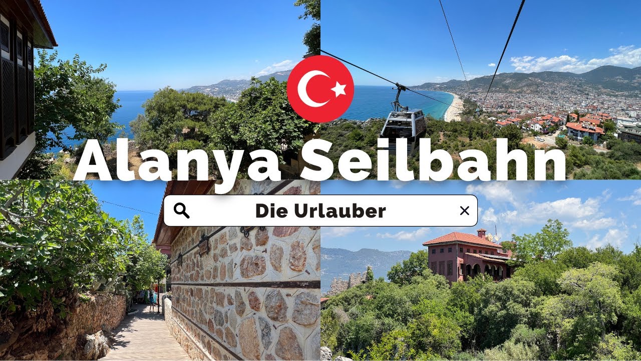 Grandiose Aussicht über Alanya mit der Seilbahn
