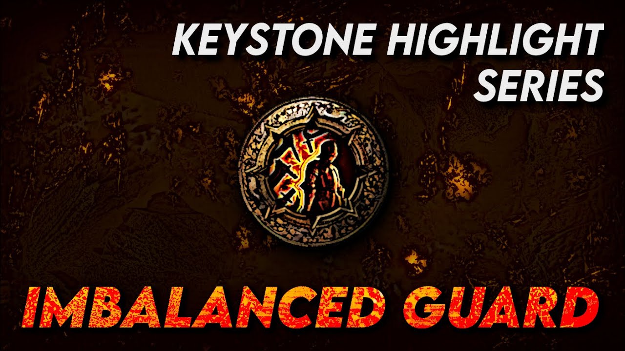 IMBALANCED GUARD - Keystone Highlight Series | Path of Exile