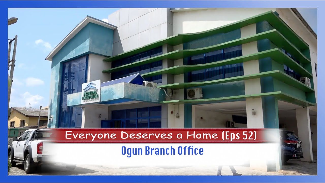 Everyone deserves a Home (Eps 52) || Ogun Branch Office