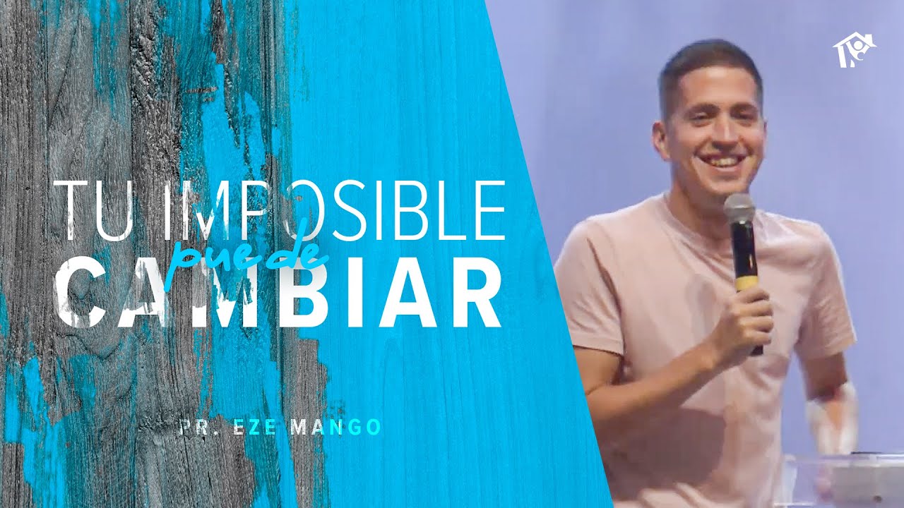 Tu imposible puede cambiar | Pr. Eze Mango | Iglesia del Centro