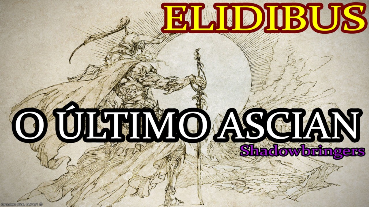 Elidibus: O &Uacute;ltimo Ascian | A Trag&eacute;dia que Fechou Shadowbringers [FFXIV]