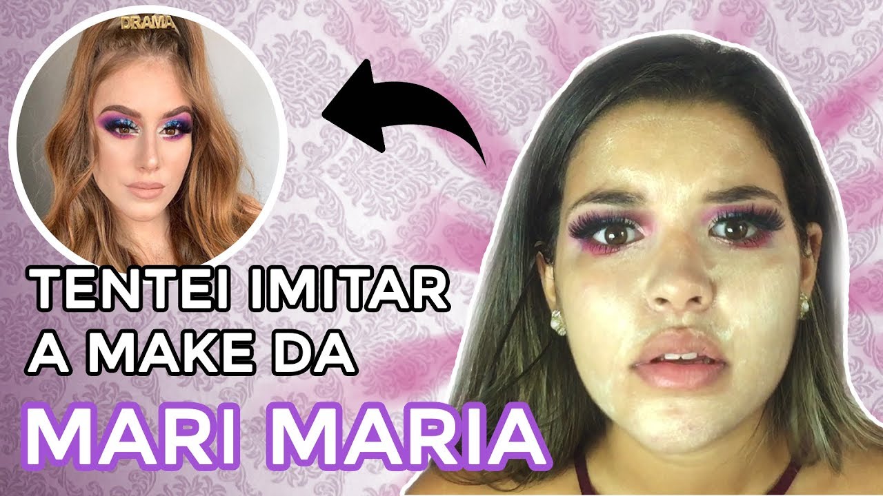 TENTEI IMITAR A MAKE DA MARI MARIA