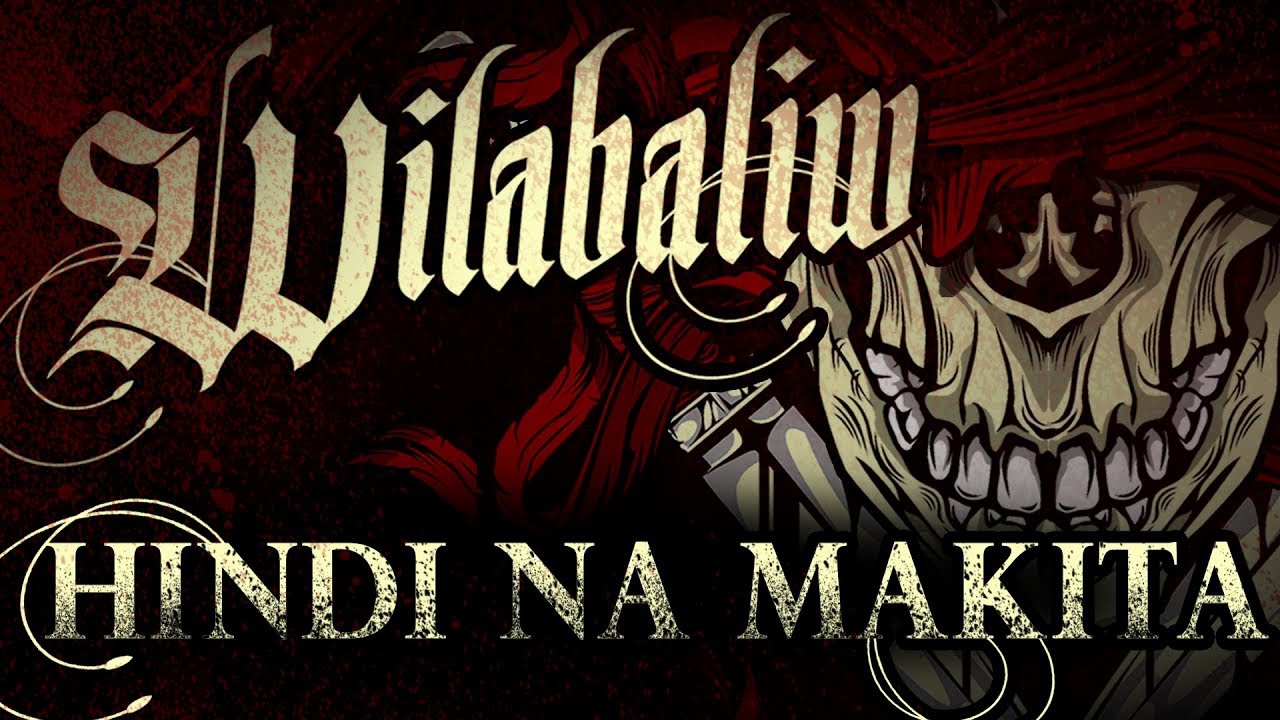 Wilabaliw - Hindi Na Makita