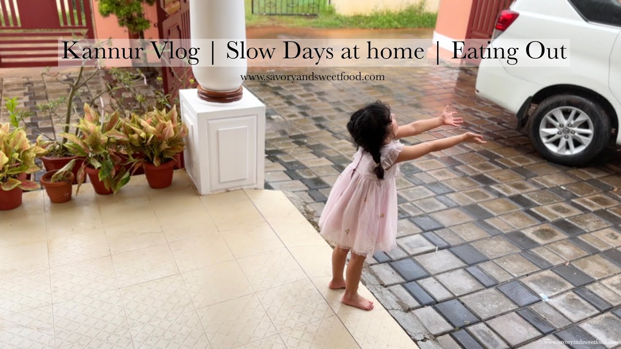 Kannur Vlog | Slow Days at home | Eating Out