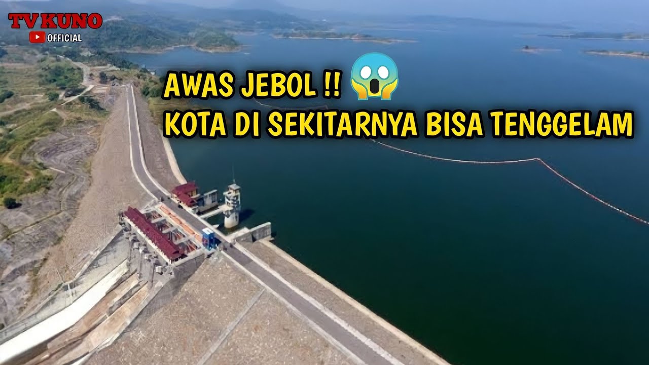 Awas Jebol !! 10 Bendungan Terbesar Di Indonesia