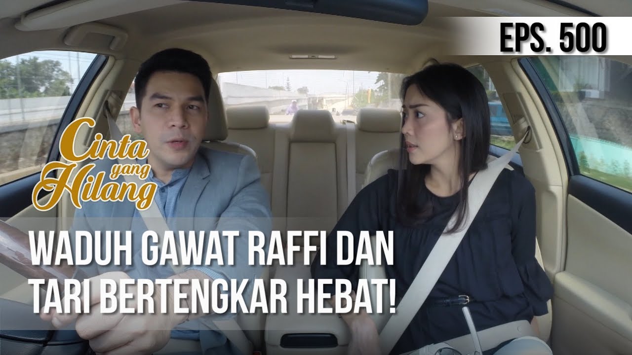 CINTA YANG HILANG - Waduh Gawat Raffi Dan Tari Bertengkar Hebat! [25 April 2019]