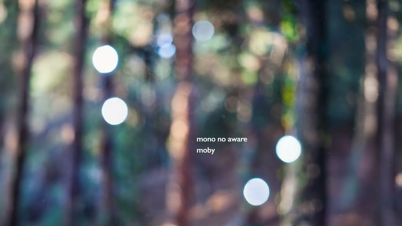 Moby - 'Mono No Aware' (Official Audio)